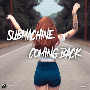 Coming Back (feat. Submachine)
