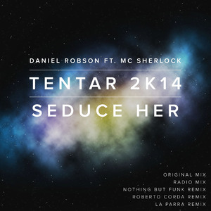 Tentar 2K14 (Seduce Her) (Nothing But The Funk Remix)