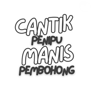 Cantik Penipu Manis Pembohong