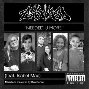 Needed U More (feat. Isabel Mac)