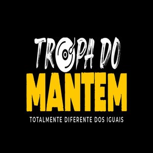 Tropa do Mantem Tem Fal