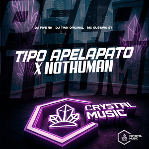 Tipo Apelapato X Nothuman