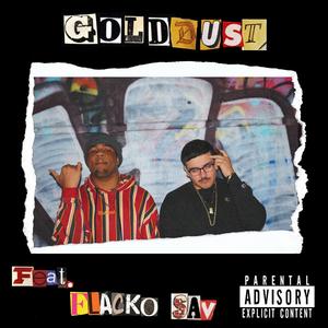 Golddust (feat. Flacko Sav)
