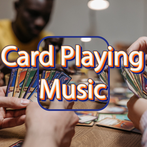 Card Playing Music