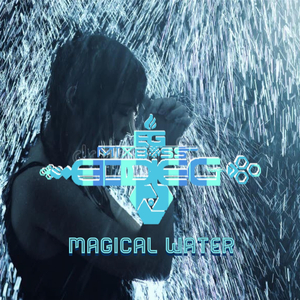 MAGICAL WATER - DJ EDDIE G REMIXER