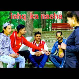 Ishq ka Nasha