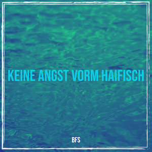 Keine Angst Vorm Haifisch
