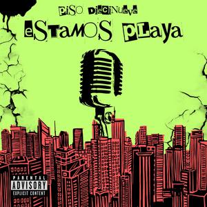 Estamos playa (feat. Microambiente, Ahujon, Booska, Crow, DjSnk & Iros)