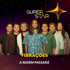 A Nuvem Passará (Superstar)