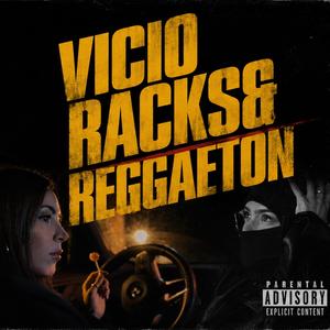 Vicio Racks & Reggaeton