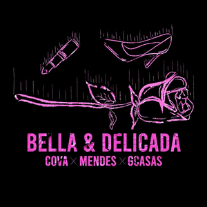Bella y Delicada