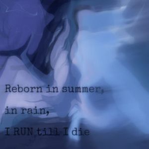 Reborn in Summer,in rain__