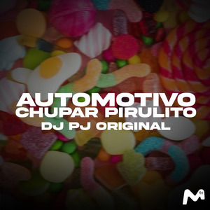 AUTOMOTIVO CHUPAR PIRULITO