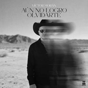 Aún No Logro Olvidarte