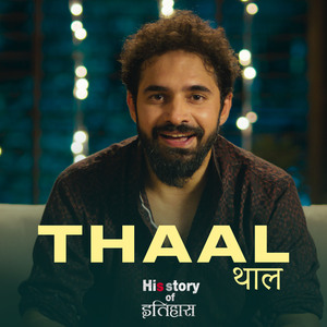 Thaal (From "His Story Of Itihaas")