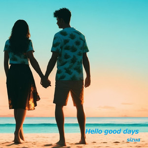 Hello good days