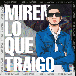 Miren lo que traigo