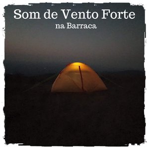 Som de Vento Forte na Barraca, Pt. 28