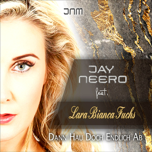 Dann hau doch endlich ab (Jay Neero Remix)