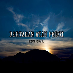 Bertahan Atau Pergi