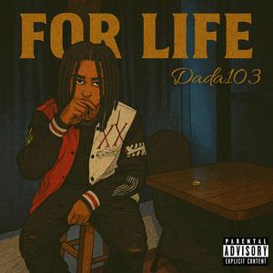 For Life (feat. Dada103)