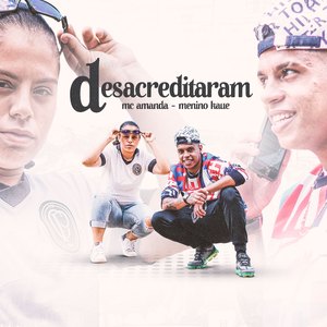 Desacreditaram