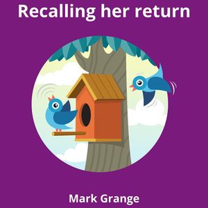 Recalling Her Return