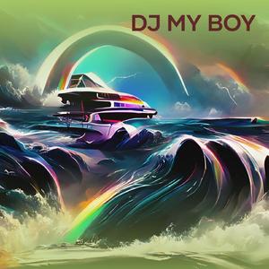 Dj My Boy