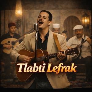 Chab Hasnii Tlabti Lefrak