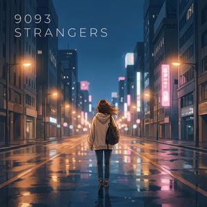 9093 Strangers (初途人)