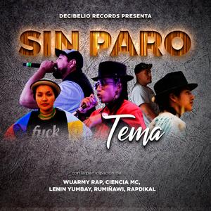 Sin paro (feat. Shei WuArmy Rap, Ciencia MC, Lenin Yumbay & Rumiñawi)