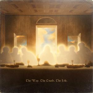 The Way. The Truth. The Life.