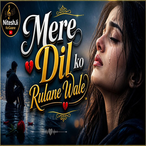 Mere Dil Ko Rulane wale