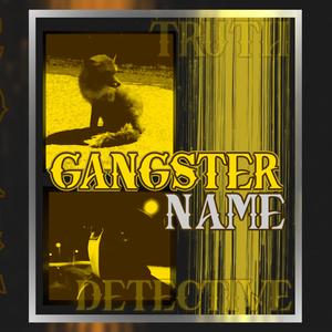 GANGSTER NAME
