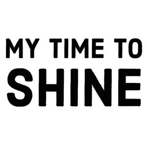 My Time To Shine (CLEAN)