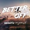 Tyler Heights - Better Off (feat. Ashley Hill & Vi Live)