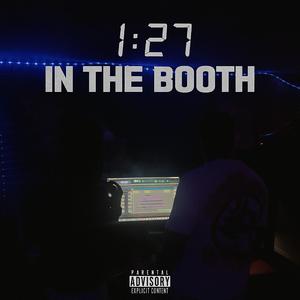 1:27 IN THE BOOTH
