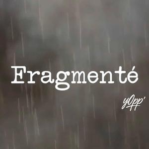 Fragmenté