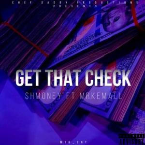 Get That Check (feat. MrkEmAll)