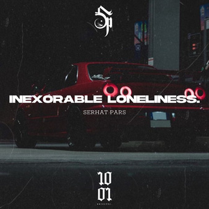 INEXORABLE LONELINESS.