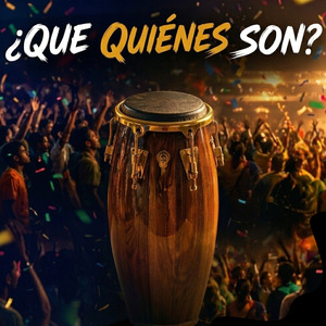 ¿Que quienes son? (¿Que quienes son?)