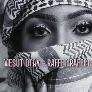 RAFFET RAFFET MESUT OTAY