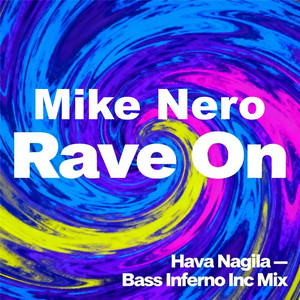 Rave On (Hava Nagila Bass Inferno Inc Mix)