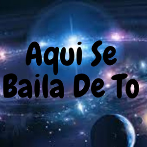 Aqui Se Baila de To
