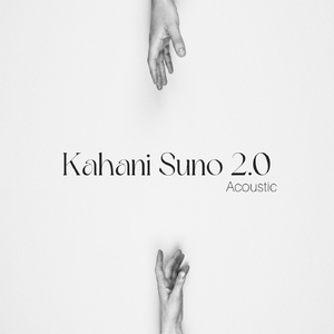 Kahani Suno 2.0 (Acoustic)