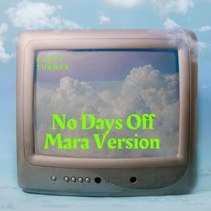 No Days Off (feat. DJ Muse) (Mara Version)