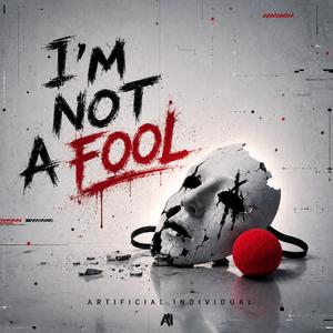 I'm Not A Fool