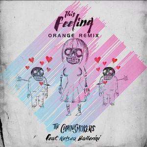 The Chainsmokers-This Feeling（Orange remix）
