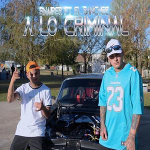 A LO CRIMINAL (feat. SNAIPER)