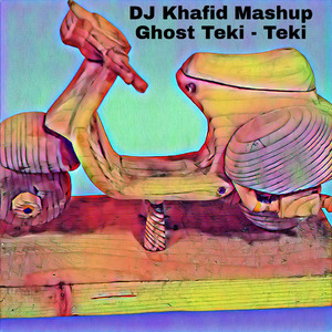 DJ Khafid Mashup Ghost Teki-Teki (Remix)